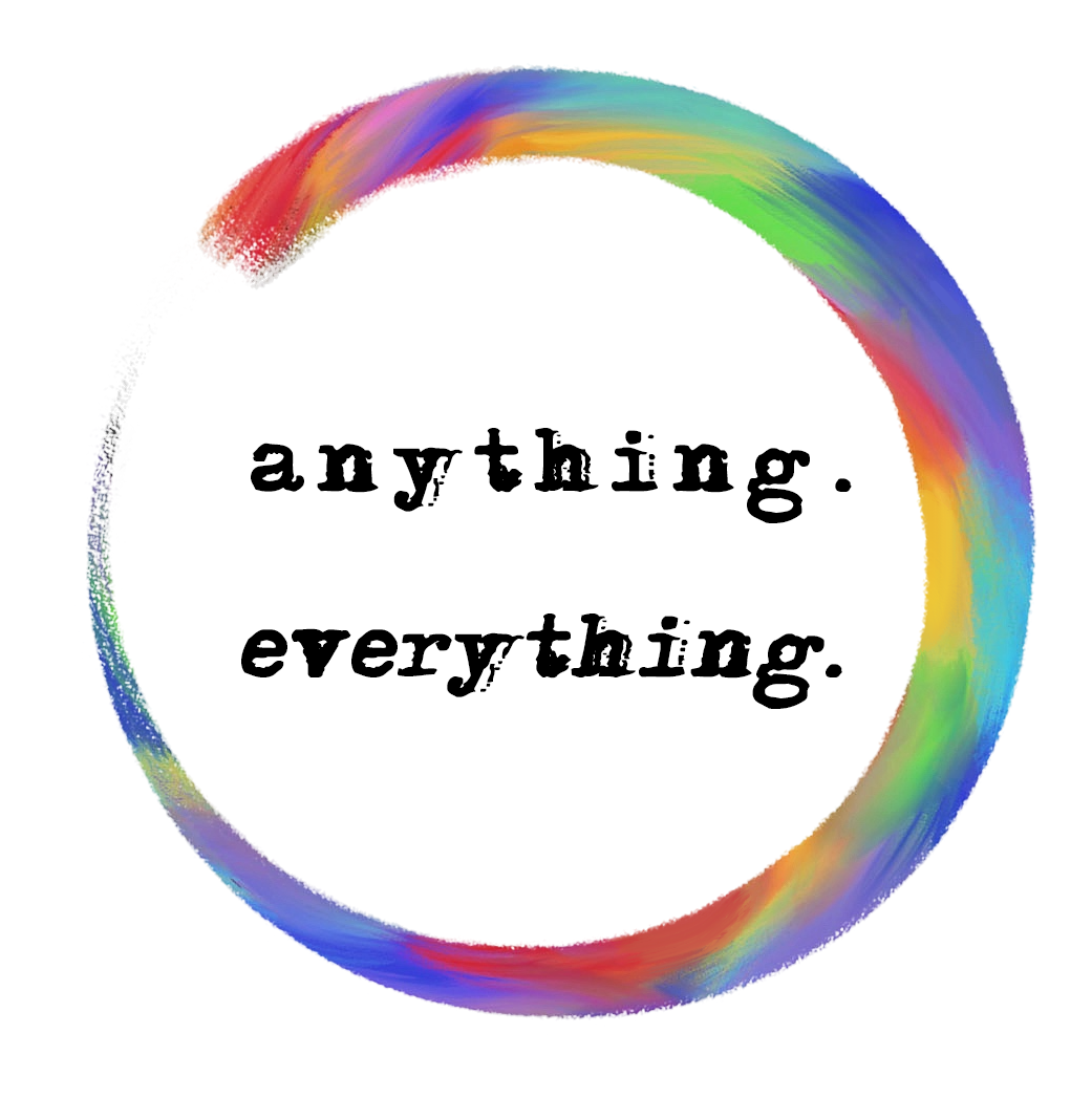 THE ANYTHING / EVERYTHING BLOG
